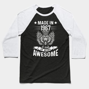 Made In 1967 57 Years Of Being Awesome Birthday Baseball T-Shirt